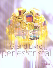 Grand livre des perles de cristal (le)