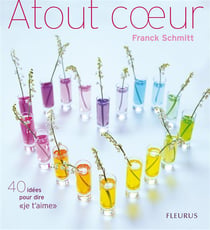 Atout coeur - 40 idées pour dire "je t'aime"