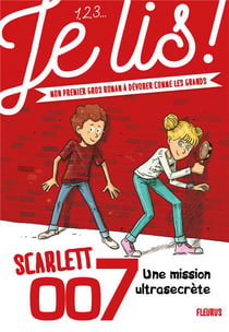 Scarlett 007 t.1 - une mission ultrasecrète