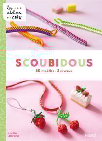 Scoubidous : 80 modèles, 3 niveaux