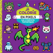 Je colorie en pixels : Créatures fantastiques