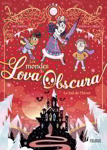 Les mondes de Lova Obscura : Le bal de l'hiver