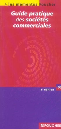 Guide pratique des societes commerciales (edition 2006)
