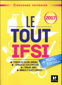 Concours infirmier - le tout ifsi (édition 2017)