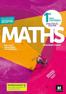SIGMA : Sigma - MATHEMATIQUES 1re Séries technologiques - Ed. 2019 - Manuel élève