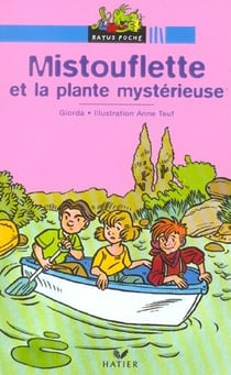Mistouflette et la plante mysterieuse
