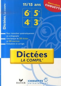 Chouette entraînement : dictées - la compil' - 6ème, 5ème, 4ème, 3ème