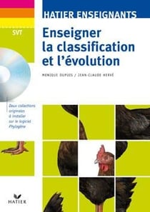 Enseigner la classification et l'évolution - CD rom et livre du professeur