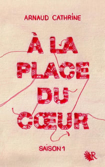 À la place du coeur Tome 1