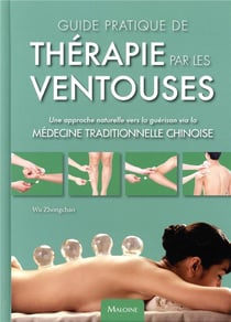 Guide pratique de therapie par les ventouses