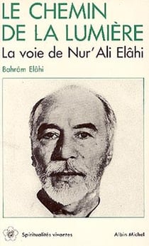 Le Chemin de la lumière : La voie de Nur'Ali Elâhi