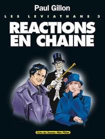 Les Léviathans - Tome 03 : Réactions en Chaine
