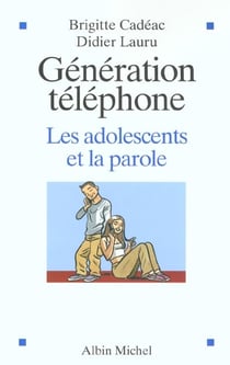 Generation telephone - les adolescents et la parole