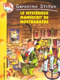 Geronimo Stilton Tome 4 : le mystérieux manuscrit de Nostraratus