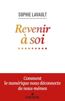 Revenir à soi : comment le numérique nous déconnecte de nous-mêmes