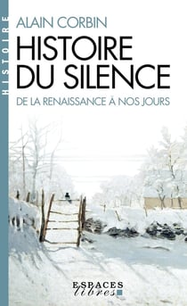 Histoire du silence : De la Renaissance à nos jours