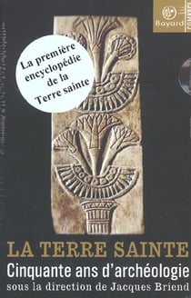 La terre sainte, 50 ans d'archéologie