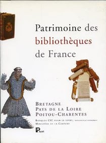 Patrimoine des bibliothèque de France Tome 8 - Bretagne, Pays de la Loire, Poitou-Charentes