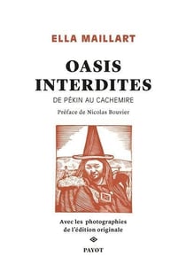 Oasis interdites - de Pékin au Cachemire