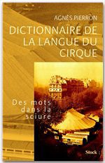 Dictionnaire de la langue du cirque - des mots dans la sciure