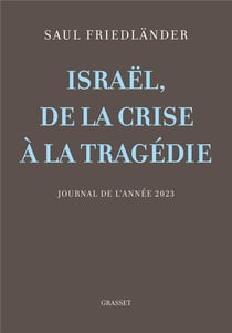 Israël, de la crise à la tragédie