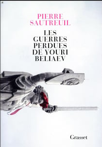 Les guerres perdues de Youri Beliaev