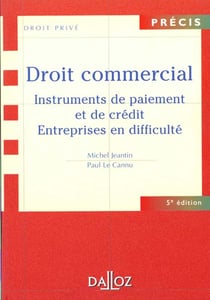 Droit commercial - instruments de paiement et de credit - entreprises en difficultes
