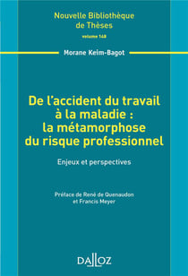 De l'accident du travail à la maladie : la métamorphose du risque professionnel - Volume 148 Enjeux et perspectives