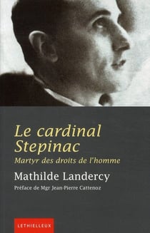 Le cardinal stepinac - martyr des droits de l'homme