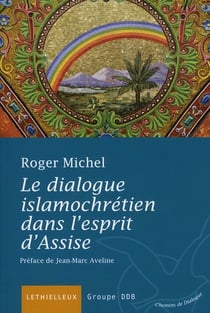 Le dialogue islamochrétien dans l'esprit d'Assise