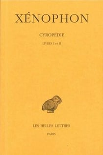 Cyropédie. Tome I: Livres I-II