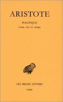 Politique Tome 3 - 2e partie livre VIII et index
