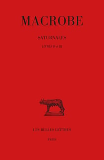 Saturnales - Tome 2 : livres II et III
