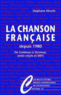 La chanson francaise depuis 1980 - de Goldman à Stromae, entre vinyle et MP3