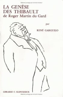 La génèse des Thibault de Roger Martin du Gard