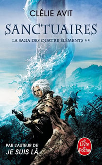 La saga des quatre éléments Tome 2 : sanctuaires