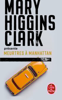 Mary Higgins Clark présente : meurtres à Manhattan