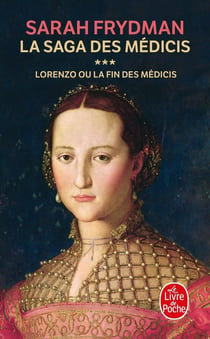 Lorenzo (la Saga des Médicis, Tome 3) : Lorenzo ou la fin des Médicis