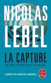 La capture : qui sème les coups récolte la vengeance