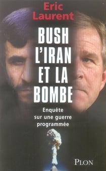 Bush, l'iran et la bombe