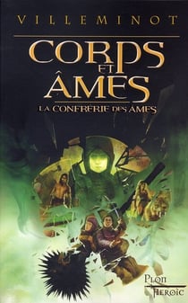 Corps et ames - tome 2 la confrerie des ames - vol02