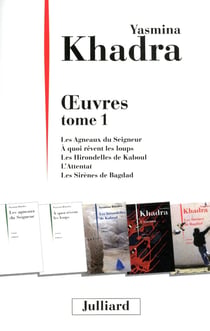 Oeuvres Tome 1 - les agneaux du Seigneur, à quoi rêvent les loups, les hirondelles de Kaboul, l'attentat, les sirènes de Bagdad