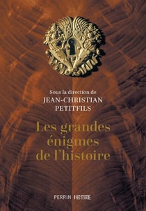 Les grandes énigmes de l'histoire - édition collector