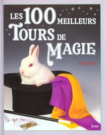 Les 100 meilleurs tours de magie