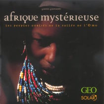 Afrique mysterieuse - les peuples oublies de la vallee de l'omo