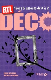 Décoration - trucs et astuces de a à z
