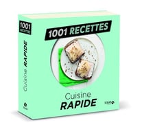 Cuisine Rapide - 1001 Recettes