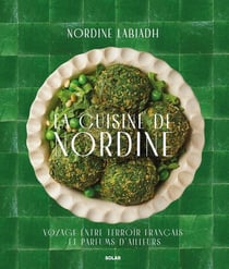 La cuisine de Nordine : Voyage entre terroir français et parfums d'ailleurs
