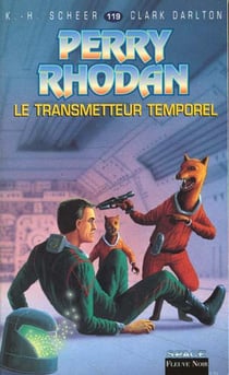 Perry Rhodan - cycle 5 - les maître insulaires Tome 32 : le transmetteur temporel