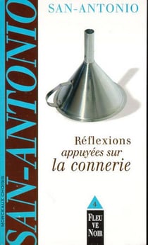 Reflexions appuyees sur la connerie